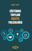 Cover-Bild zum Titel 'Egitimde Toplam Kalite Yolculugu' von 'Cemil Kurt'
