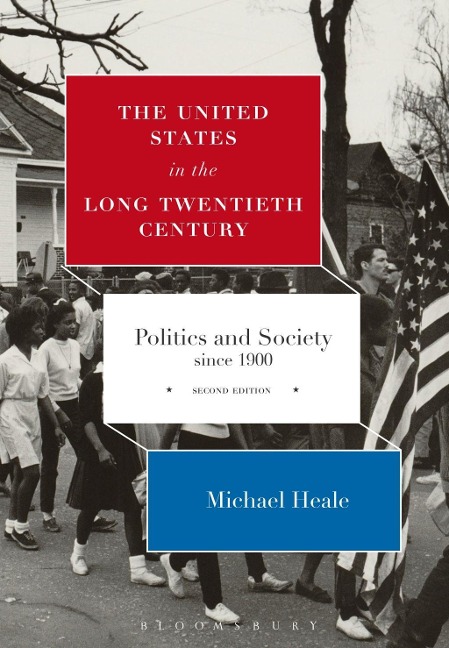 The United States in the Long Twentieth Century - Michael Heale