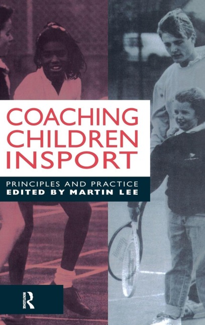Coaching Children in Sport - Martin Lee