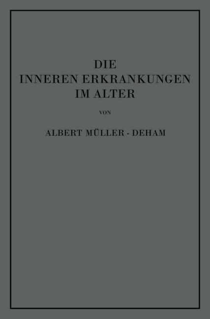 Die inneren Erkrankungen im Alter - Albert Müller-Deham