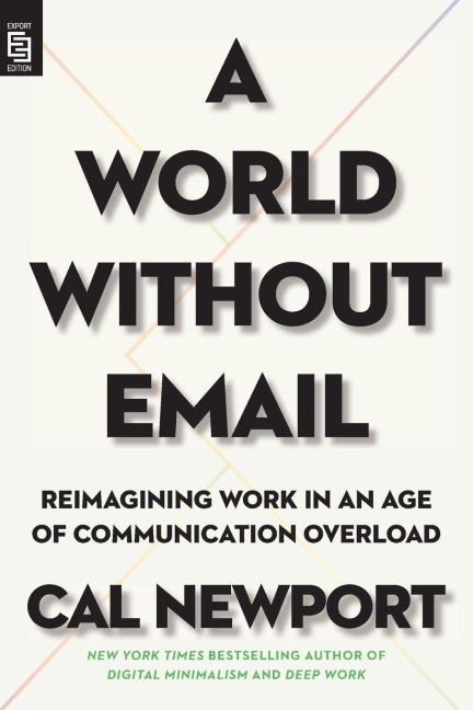 A World Without Email - Cal Newport