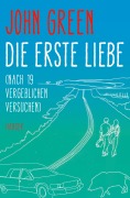 Cover-Bild zum Titel 'Die erste Liebe (nach 19 vergeblichen Versuchen)' von 'John Green'