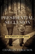 Cover-Bild zum Titel 'Presidential Seclusion' von 'Charles Ferguson'