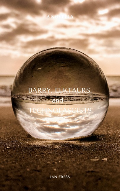 Barry, Elktaurs, and Technofascists - Ian Eress