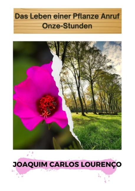 Das Leben Einer Pflanze Anruf Onze-stunden - Joaquim Carlos Lourenço