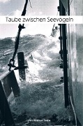 Cover-Bild zum Titel 'Taube zwischen Seevögeln' von 'Winfried Taube'