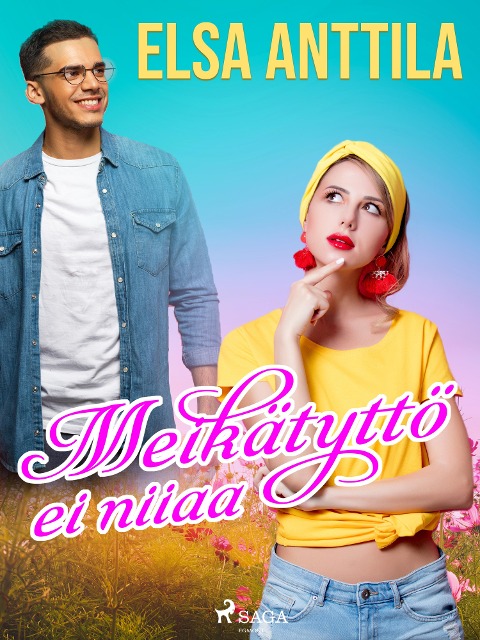 Meikätyttö ei niiaa - Elsa Anttila