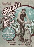 Cover-Bild zum Titel 'Fausto, un seugn edzora a doe rove. La storia 'd Fausto Coppi an lenga piemonteisa' von 'Vittoria Minetti, Flavio Pieranni'