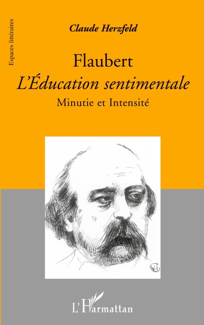 Flaubert L'Education sentimentale - Claude Herzfeld
