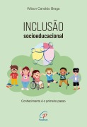 Inclusão socioeducacional: conhecimento é o primeiro passo - Wilson Candido Braga