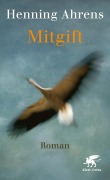 Cover-Bild zum Titel 'Mitgift' von 'Henning Ahrens'
