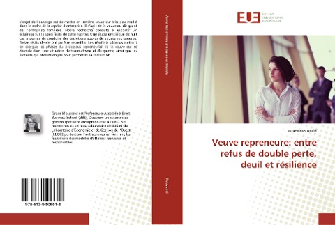 Veuve repreneure: entre refus de double perte, deuil et résilience - Grace Moussaid