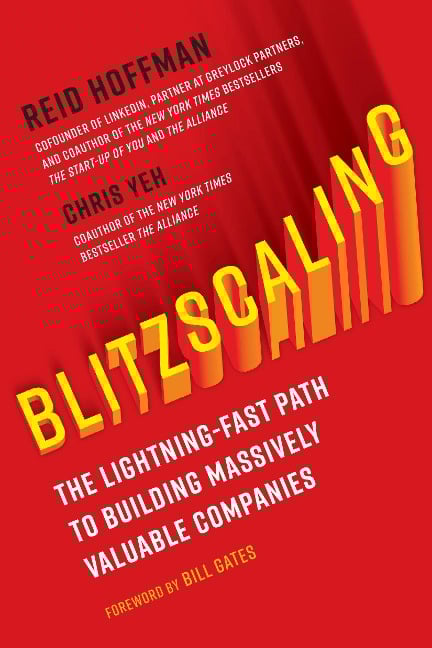 Blitzscaling - Reid Hoffman, Chris Yeh