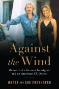 Cover-Bild zum Titel 'Against the Wind' von 'Horst H Freyhofer, Sue Freyhofer'