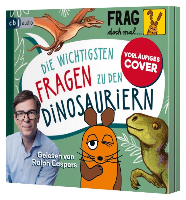 Frag doch mal ... die Maus: Die wichtigsten Fragen zu den Dinosauriern - Sandra Noa