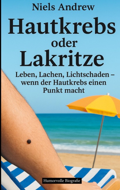 Hautkrebs oder Lakritze - Niels Andrew