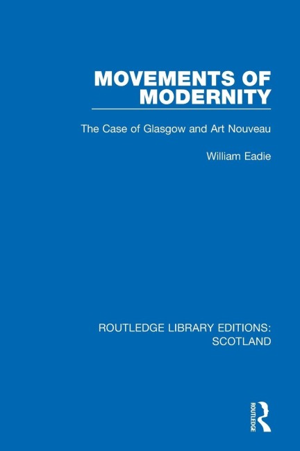 Movements of Modernity - William Eadie