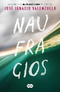 Cover-Bild zum Titel 'Naufragios / Shipwrecks' von 'Jose Ignacio Valenzuela'