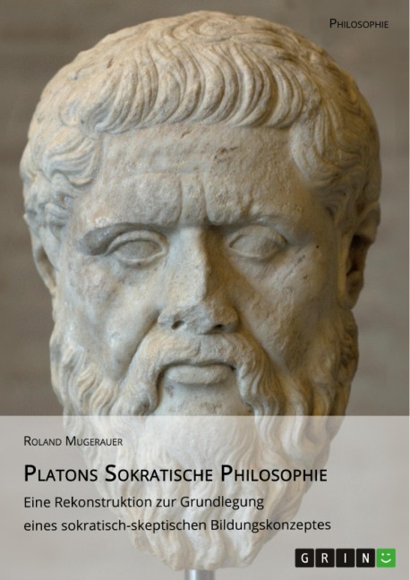 Platons Sokratische Philosophie - Roland Mugerauer