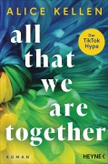 Cover-Bild zum Titel 'All That We Are Together (2)' von 'Alice Kellen'