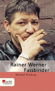 Rainer Werner Fassbinder - Michael Töteberg