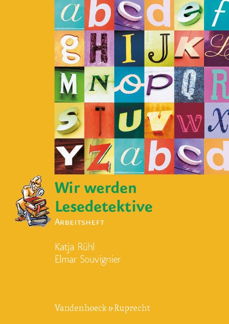 Wir werden Lesedetektive - Katja Rühl, Elmar Souvignier