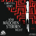 Cover-Bild zum Titel 'Böse Mädchen sterben nicht' von 'Christina Henry'