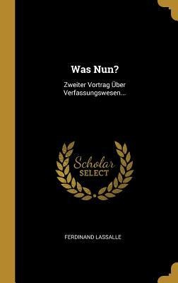 Was Nun? - Ferdinand Lassalle