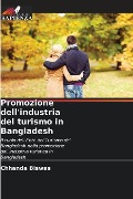 Promozione dell'industria del turismo in Bangladesh - Chhanda Biswas
