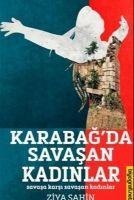 Karabagda Savasan Kadinlar - Savasa Karsi Savasan Kadinlar - Ziya Sahin