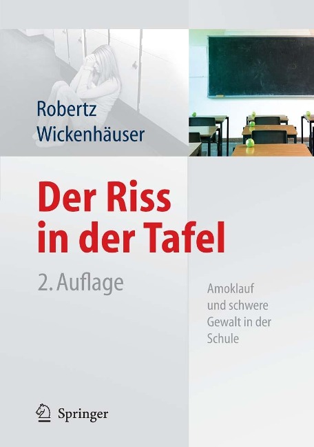 Der Riss in der Tafel - Frank J. Robertz, Ruben Philipp Wickenhäuser