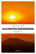Cover-Bild zum Titel 'Glutrotes Erzgebirge' von 'Danielle Zinn'