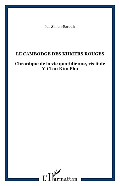 Le Cambodge des Khmers rouges - Simon-Barouh