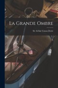 Cover-Bild zum Titel 'La Grande Ombre' von 'Arthur Conan Doyle'