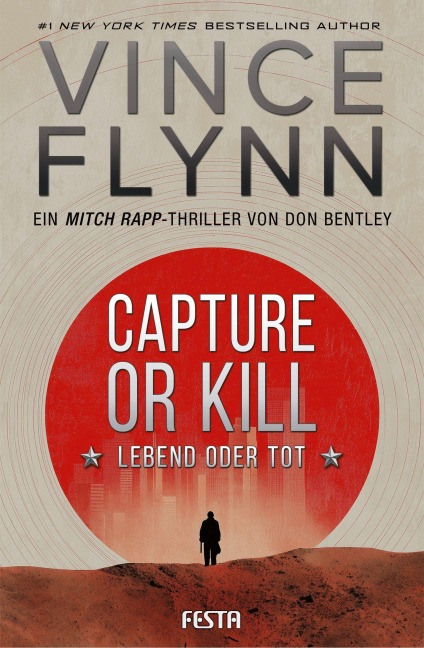 CAPTURE OR KILL - Lebend oder tot - Vince Flynn, Don Bentley