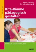 Cover-Bild zum Titel 'Kita-Räume pädagogisch gestalten' von 'Matthias Wilk, Christina Jasmund'