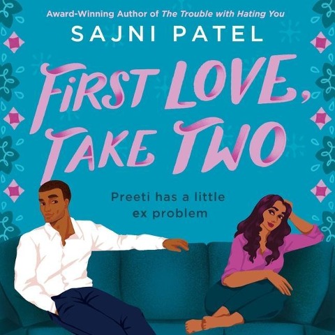 First Love, Take Two Lib/E - Sajni Patel