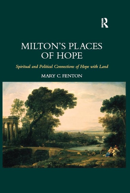 Milton's Places of Hope - Mary C. Fenton