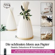 Cover-Bild zum Titel 'Die schönsten Ideen aus Papier' von 'Marina Bauer'