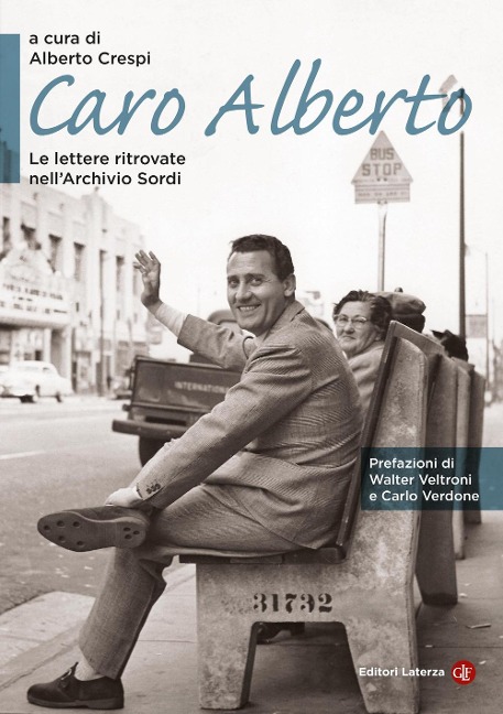 Caro Alberto. Le lettere ritrovate nell'Archivio Sordi - 