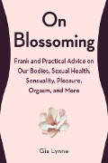 Cover-Bild zum Titel 'On Blossoming' von 'Gia Lynne'