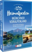Cover-Bild zum Titel 'Heimatperlen Münchner Voralpenland' von 'Wilfried Und Lisa Bahnmüller'
