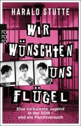 Cover-Bild zum Titel 'Wir wünschten uns Flügel' von 'Harald Stutte'