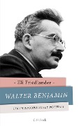 Cover-Bild zum Titel 'Walter Benjamin' von 'Eli Friedlander'
