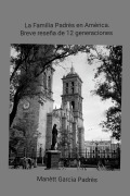 Cover-Bild zum Titel 'La Familia Padrés en América. Breve reseña de 12 generaciones' von 'Manètt Garcìa Padrès'