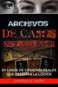 Cover-Bild zum Titel 'Archivos de casos sin resolver' von 'Jonathon K. Heflin'