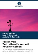 Cover-Bild zum Titel 'Füllen von Zeitreihenlücken mit Fourier-Reihen' von 'Rafael Rangel, José F. Oliveira Jr., Audalio R. Torres Jr.'