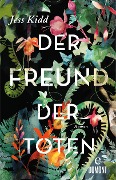 Cover-Bild zum Titel 'Der Freund der Toten' von 'Jess Kidd'