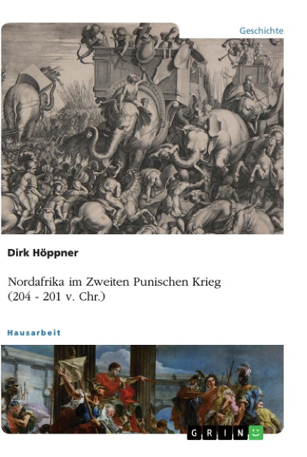 Nordafrika im Zweiten Punischen Krieg (204 - 201 v. Chr.) - Dirk Höppner