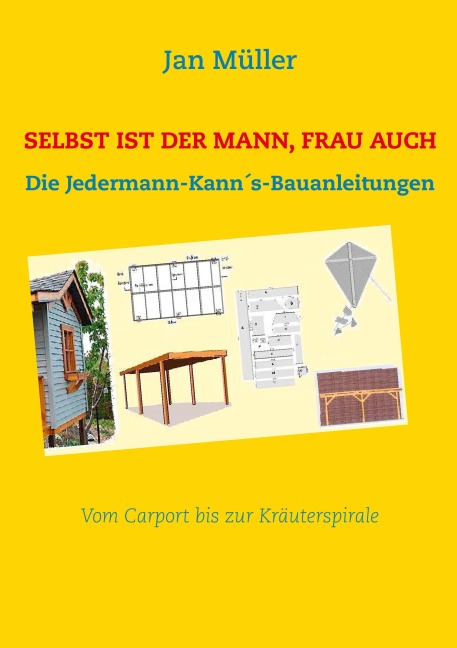 Selbst ist der Mann, Frau auch - Jan Müller